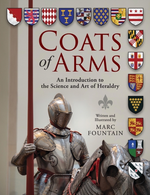 Coats of Arms an Introduction to the Science and Art of Heraldy, Book Book
