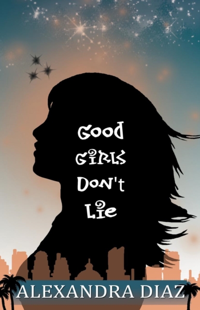 Good Girls Don't Lie, Paperback / softback Book