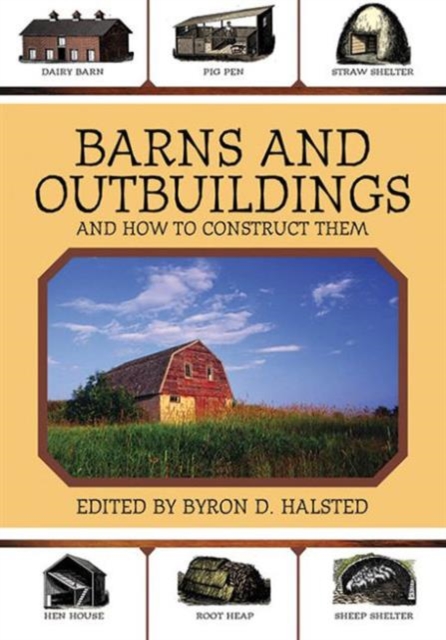 Barns and Outbuildings : And How to Construct Them, Paperback / softback Book