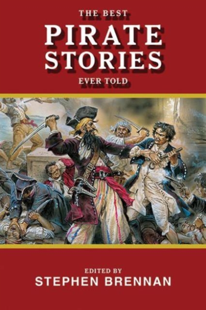 The Best Pirate Stories Ever Told, Paperback / softback Book