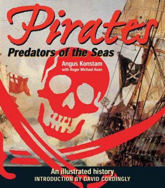 Pirates: Predators of the Sea : An Illustrated History, Paperback / softback Book