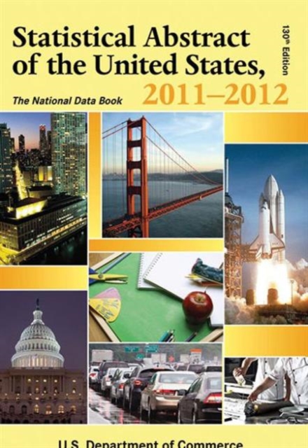 Statistical Abstract of the United States, 2011-2012 : The National Data Book, Paperback / softback Book