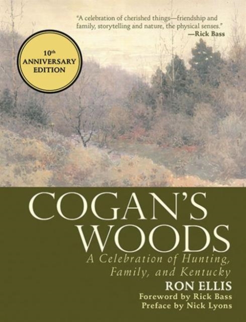 Cogan's Woods : A Celebration of Hunting, Family, and Kentucky, Paperback / softback Book