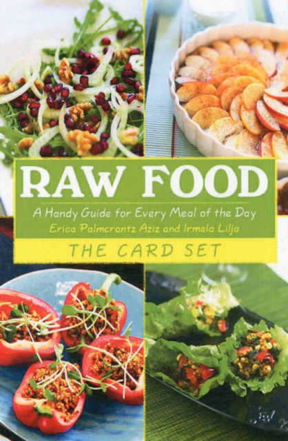 Raw Food: The Card Set : A Handy Guide for Every Meal of the Day, Cards Book