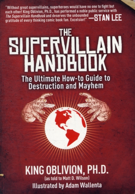 The Supervillain Handbook : The Ultimate How-to Guide to Destruction and Mayhem, Paperback / softback Book
