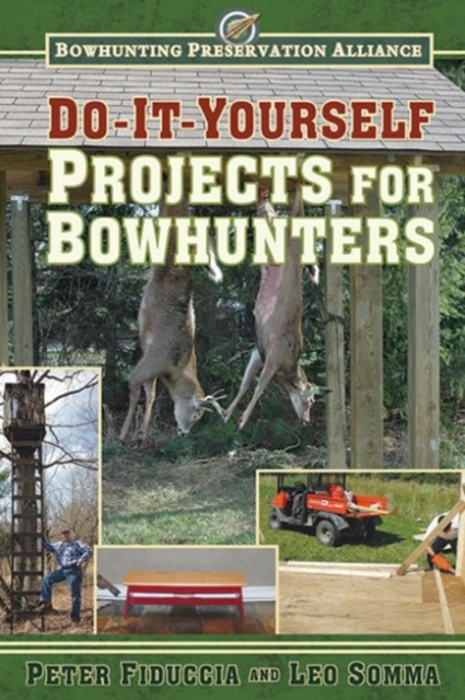 Do-It-Yourself Projects for Bowhunters, Paperback / softback Book