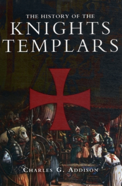 The History of the Knights Templars, Paperback / softback Book