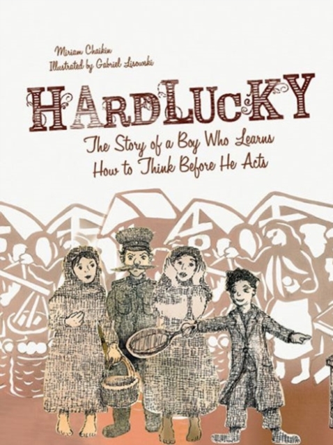 Hardlucky : The Story of a Boy Who Learns How to Think Before He Acts, Hardback Book