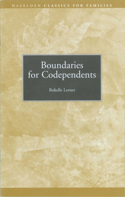 Boundaries for Codependents : Hazelden Classics for Families, EPUB eBook