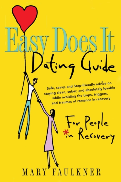 Easy Does It Dating Guide : For People in Recovery, EPUB eBook