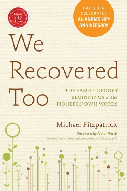 We Recovered Too : The Family Groups' Beginnings in the Pioneers' Own Words, EPUB eBook