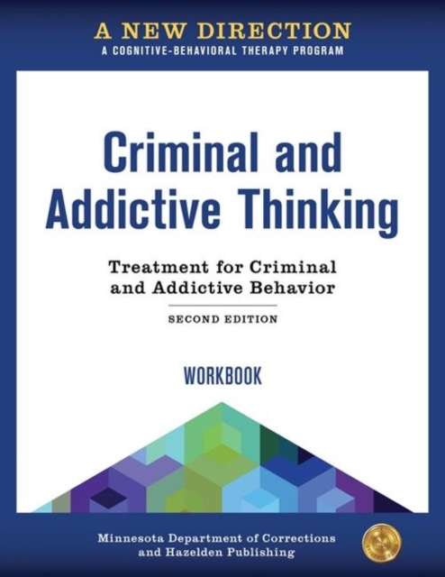 A New Direction: Criminal and Addictive Thinking Workbook : A Cognitive-Behavioral Therapy Program, Paperback / softback Book