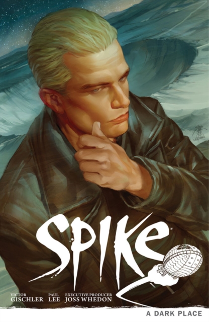 Spike: A Dark Place : (Buffy the Vampire Slayer), Paperback / softback Book