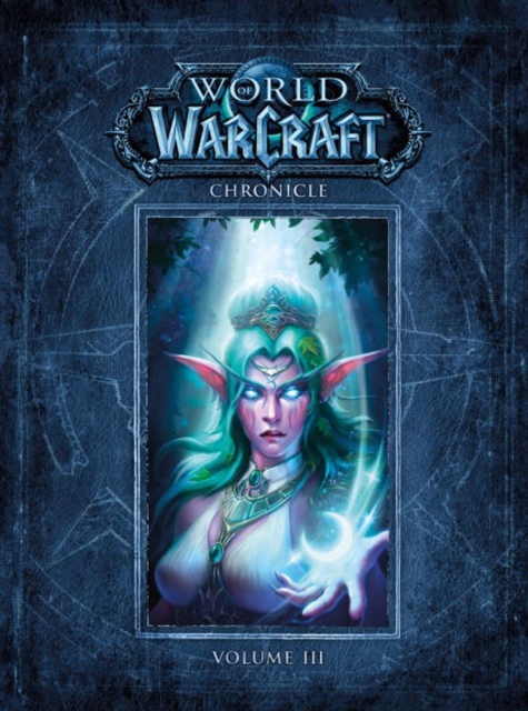 World Of Warcraft Chronicle Volume 3, Hardback Book