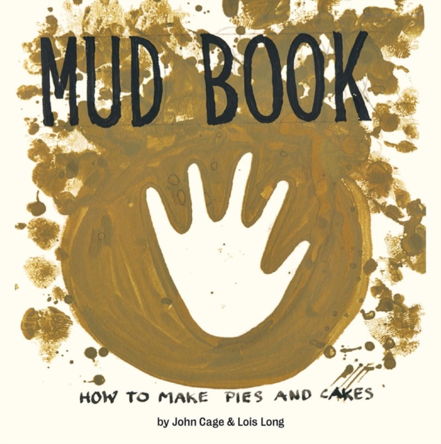 Mud Book : How to Make Pies and Cakes, Hardback Book