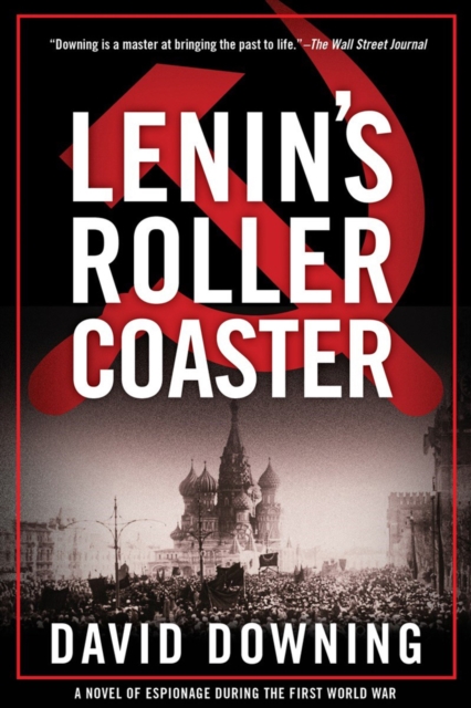 Lenin's Roller Coaster : A Novel of Espionage During the First World War, Hardback Book