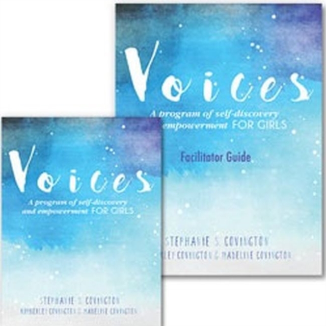 Voices: Facilitator Guide and 1 Participant Workbook : A Program of Self-Discovery and Empowerment for Girls, Paperback / softback Book