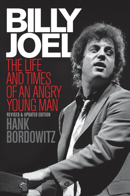 Billy Joel : The Life and Times of an Angry Young Man, Paperback / softback Book