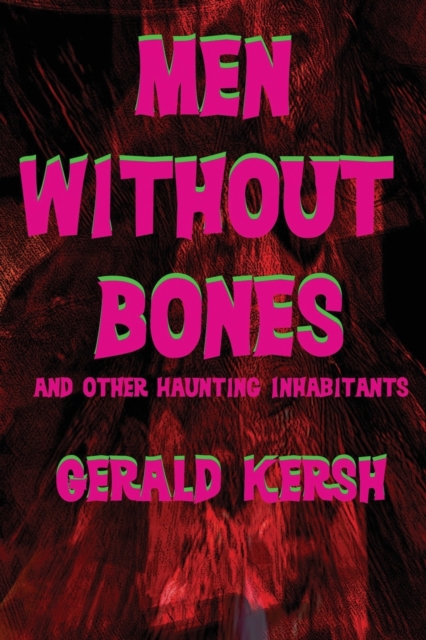 Men Without Bones and Other Haunting Inhabitants, Paperback / softback Book