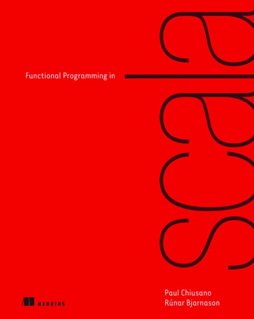 Functional Programming in Scala, Paperback / softback Book