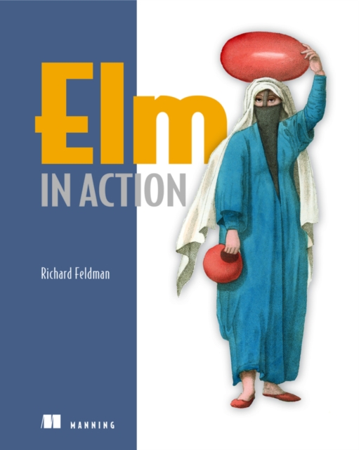 Elm in Action, Paperback / softback Book