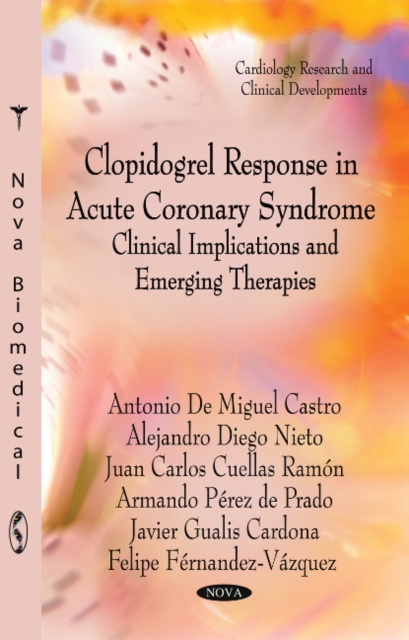 Clopidogrel Response in Acute Coronary Syndrome : Clinical Implications & Emerging Therapies, Paperback / softback Book