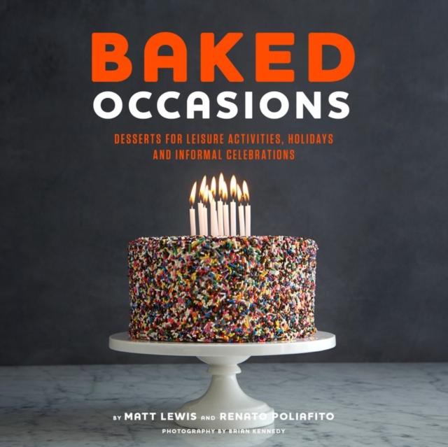 Baked Occasions : Desserts for Leisure Activities, Holidays, and Informal Celebrations, Hardback Book