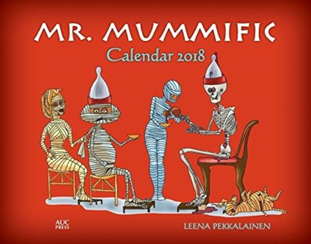 Mr. Mummific : Calendar 2018, Spiral bound Book