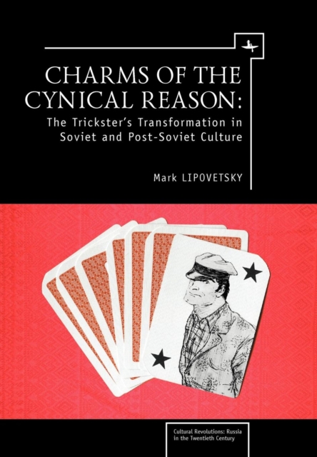 Charms of the Cynical Reason : Tricksters in Soviet and Post-Soviet Culture, PDF eBook