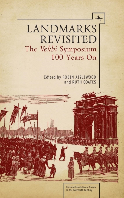 Landmarks Revisited : The Vekhi Symposium One Hundred Years On, Paperback / softback Book