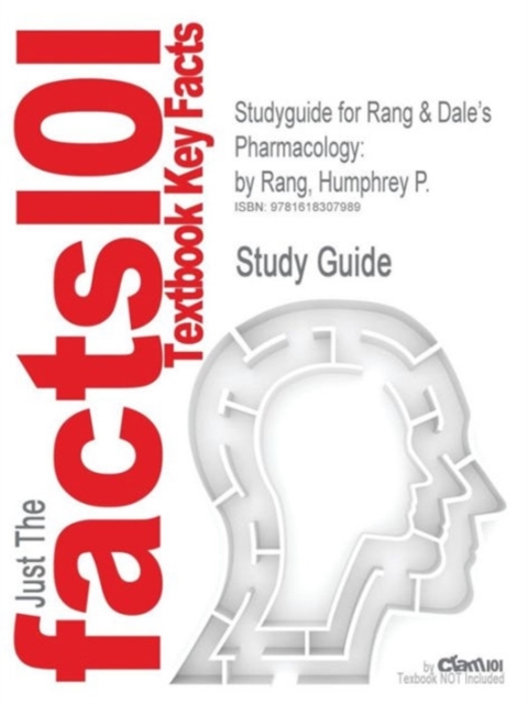 Studyguide for Rang & Dale's Pharmacology : By Rang, Humphrey P., ISBN 9780443069116, Paperback / softback Book