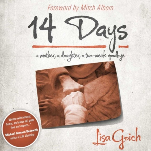 14 Days : A Mother, a Daughter, a Two Week Goodbye, Hardback Book