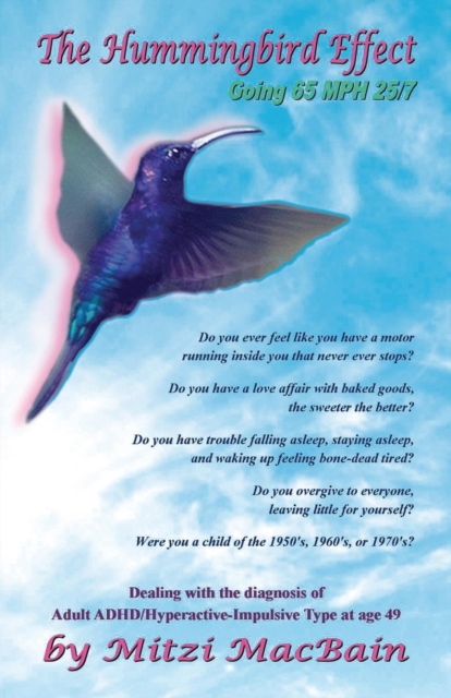 The Hummingbird Effect : Going 65 MPH 25/7, Paperback / softback Book