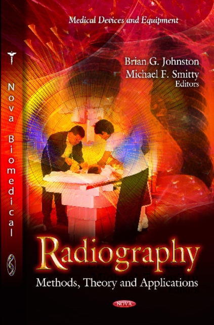 Radiography : Methods, Theory & Applications, Hardback Book