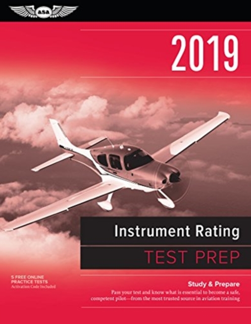 Instrument Rating Test Prep 2019 + Airman Knowledge Testing Supplement for Instrumental Rating, Mixed media product Book