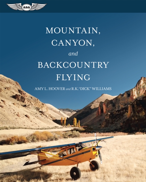 Mountain, Canyon, and Backcountry Flying, EPUB eBook