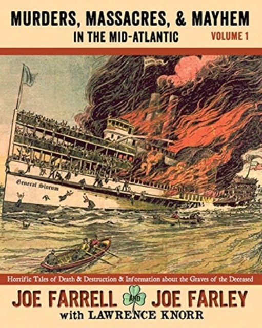 Murders, Massacres, and Mayhem in the Mid-Atlantic : Volume 1, Paperback / softback Book