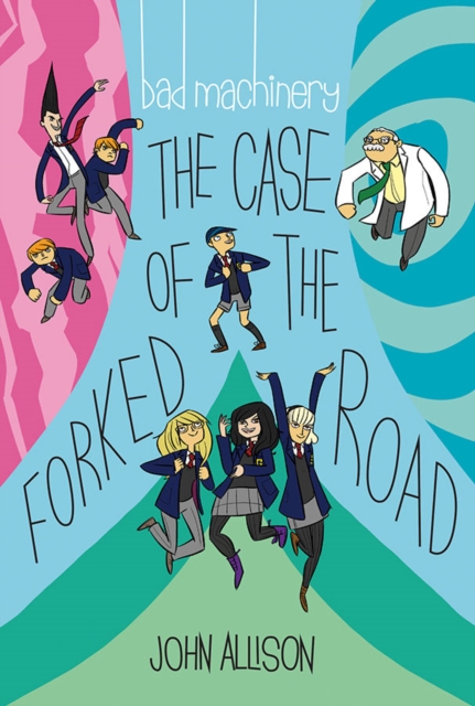 Bad Machinery Volume 7 : The Case of the Forked Road, Paperback / softback Book