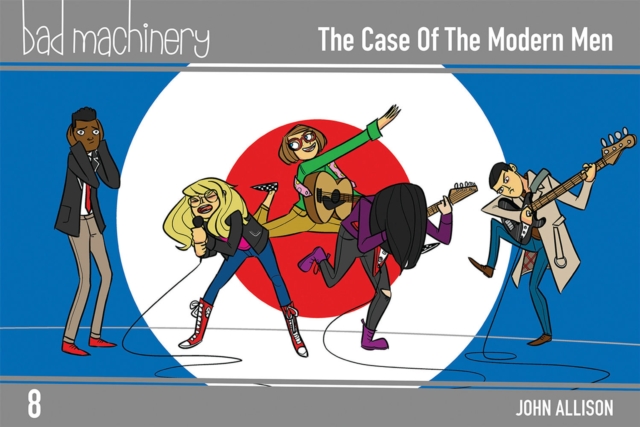 Bad Machinery, Vol. 8: The Case of the Modern Man, Paperback / softback Book