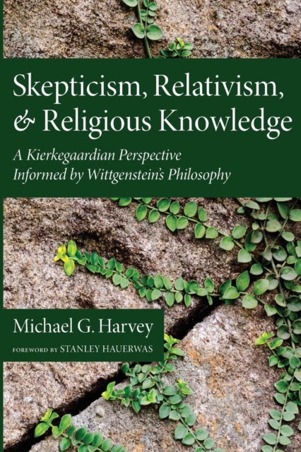 Skepticism, Relativism, and Religious Knowledge, Paperback / softback Book