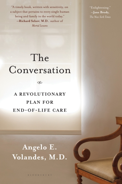 The Conversation : A Revolutionary Plan for End-of-Life Care, Paperback / softback Book