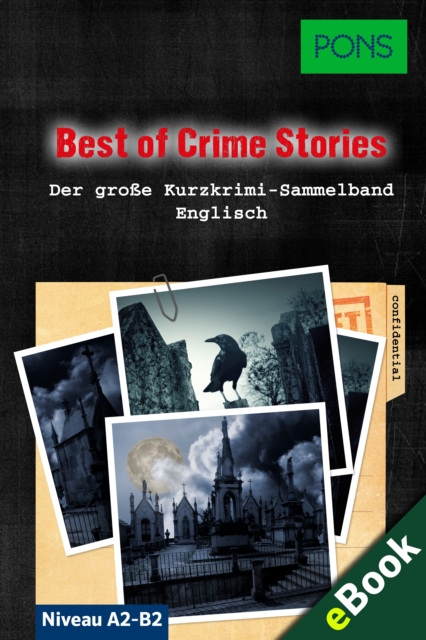PONS Lekture Englisch - Best of Crime Stories: 30 Morderische Kurzkrimis zum Englischlernen, EPUB eBook
