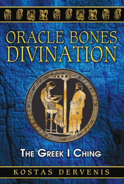 Oracle Bones Divination : The Greek I Ching, EPUB eBook
