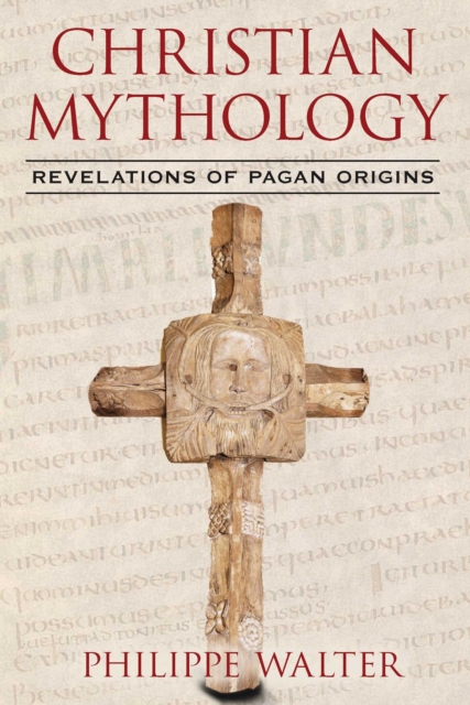 Christian Mythology : Revelations of Pagan Origins, EPUB eBook