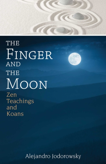 The Finger and the Moon : Zen Teachings and Koans, EPUB eBook