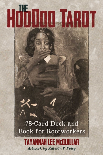 The Hoodoo Tarot : 78-Card Deck and Book for Rootworkers, Cards Book