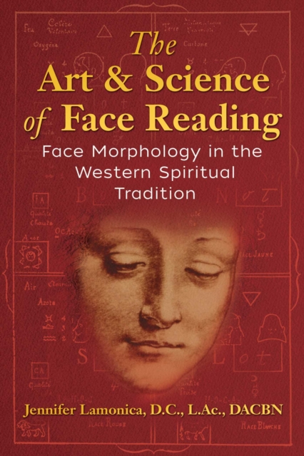 The Art and Science of Face Reading : Face Morphology in the Western Spiritual Tradition, Paperback / softback Book