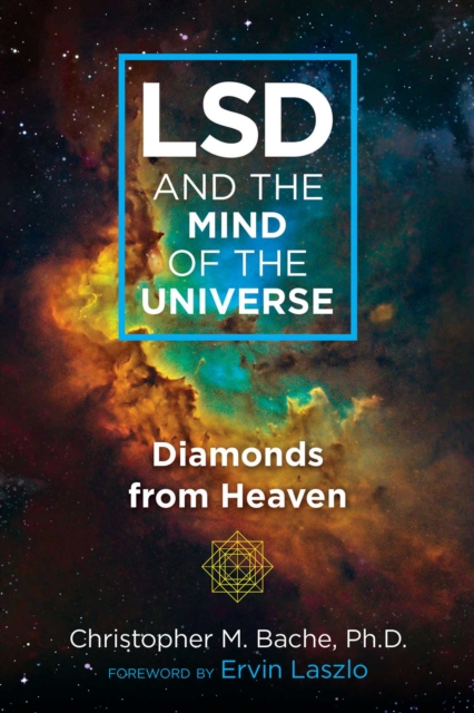 LSD and the Mind of the Universe : Diamonds from Heaven, EPUB eBook