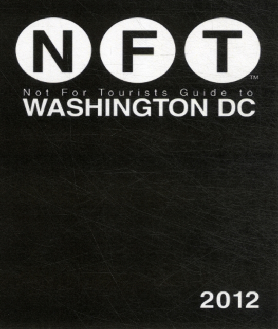 Not For Tourists Guide to Washington DC 2013, Paperback / softback Book