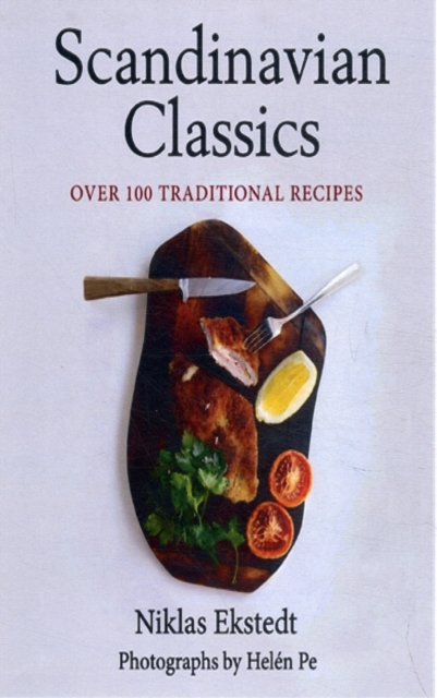 Scandinavian Classics : Over 100 Traditional Recipes, Hardback Book